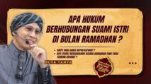 Penjelasan Lengkap Hukum Berhubungan Suami Istri di Bulan Ramadhan Buya Yahya | PUNGGAWA NEWS