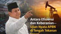 Antara Efisiensi dan Keberanian—Ujian Nyata APBN di Tengah Tekanan Energi | PUNGGAWA NEWS